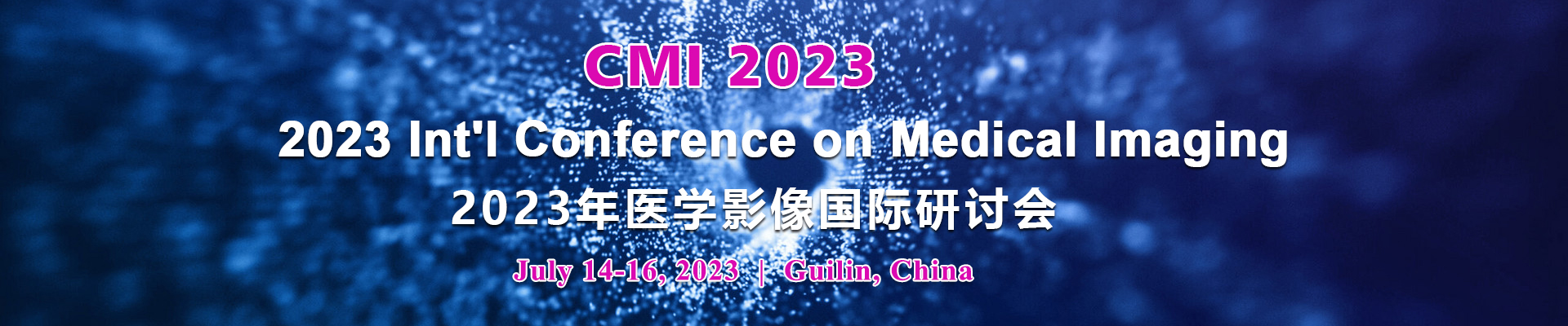2023 Int'l Conference on Medical Imaging (CMI 2023), Guilin, Guangxi, China