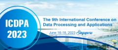 2023 The 9th International Conference on Data Processing and Applications (ICDPA 2023)
