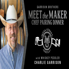 Meet the Maker Chef Pairing Dinner at Mesa Street Grill with Charlie Garrison - Garrison Brothers