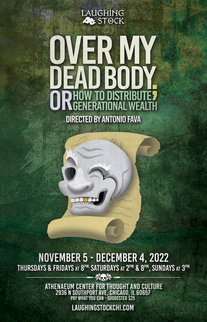 Over My Dead Body; Or, How to Distribute Generational Wealth, Chicago, Illinois, United States