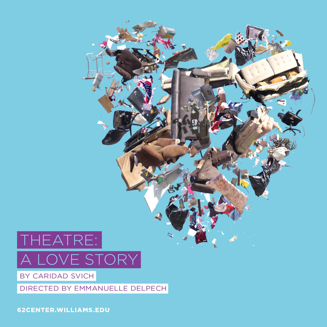 Theatre performance: THEATRE: A LOVE STORY, by Caridad Svich, Williamstown, Massachusetts, United States
