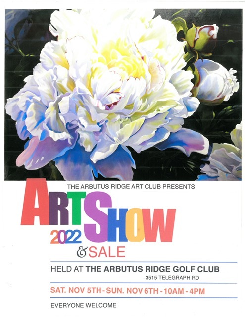 Arbutus Ridge Art Club Show And Sale, Nov. 5th and 6th at the Arbutus Ridge Golf Club, Cobble Hill, British Columbia, Canada