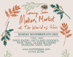 Makers Market and KIDS activities at The World of Glass. Sunday November 6th 11am - 4pm