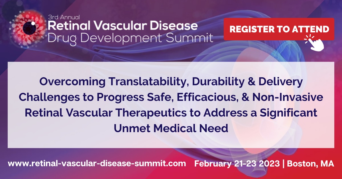 3rd Annual Retinal Vascular Disease Drug Development Summit 2023, Boston, Massachusetts, United States