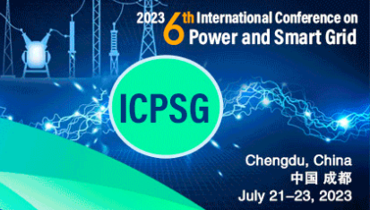 2023 6th International Conference on Power and Smart Grid (ICPSG 2023), Chengdu, China
