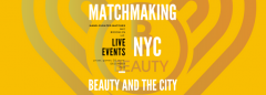 Matchmaking and Beauty NYC Live Events this Fall with Beauty and the City