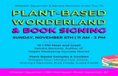 Plantbased Wonderland and Book Signing with Sandra Nomoto - XMarket Squamish