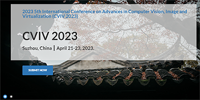 2023 5th International Conference on Advances in Computer Vision, Image and Virtualization (CVIV 2023) -EI Compendex, Online Event