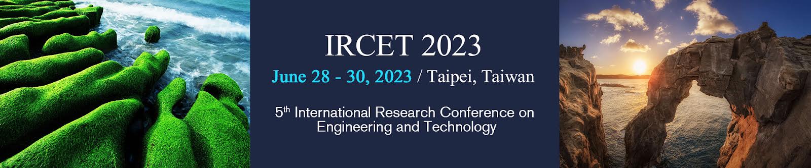 International Research Conference on Engineering and Technology, Taipei, Taiwan