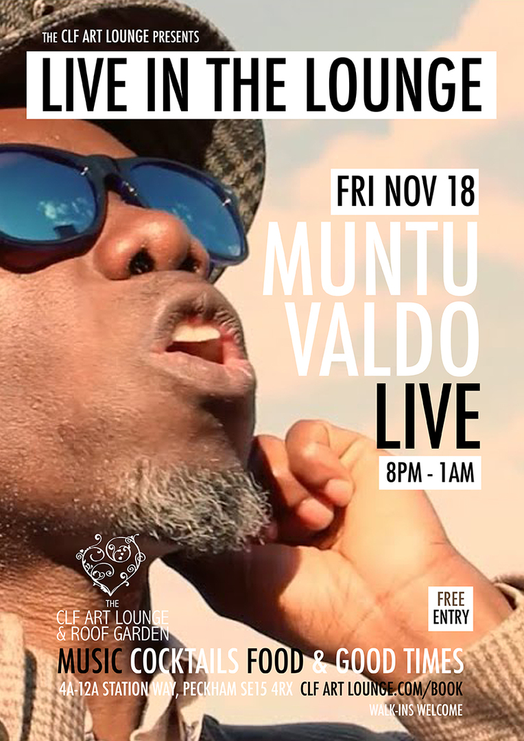 Muntu Valdo - Live In The Lounge, Free Entry, London, England, United Kingdom