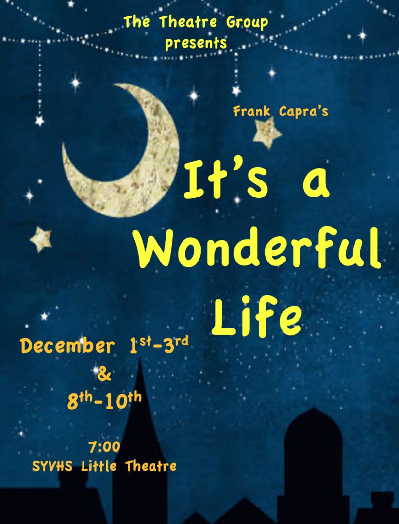 It's a Wonderful Life, produced by the Santa Ynez High School Theatre Group December 1-3 And 8-10, Santa Ynez, California, United States