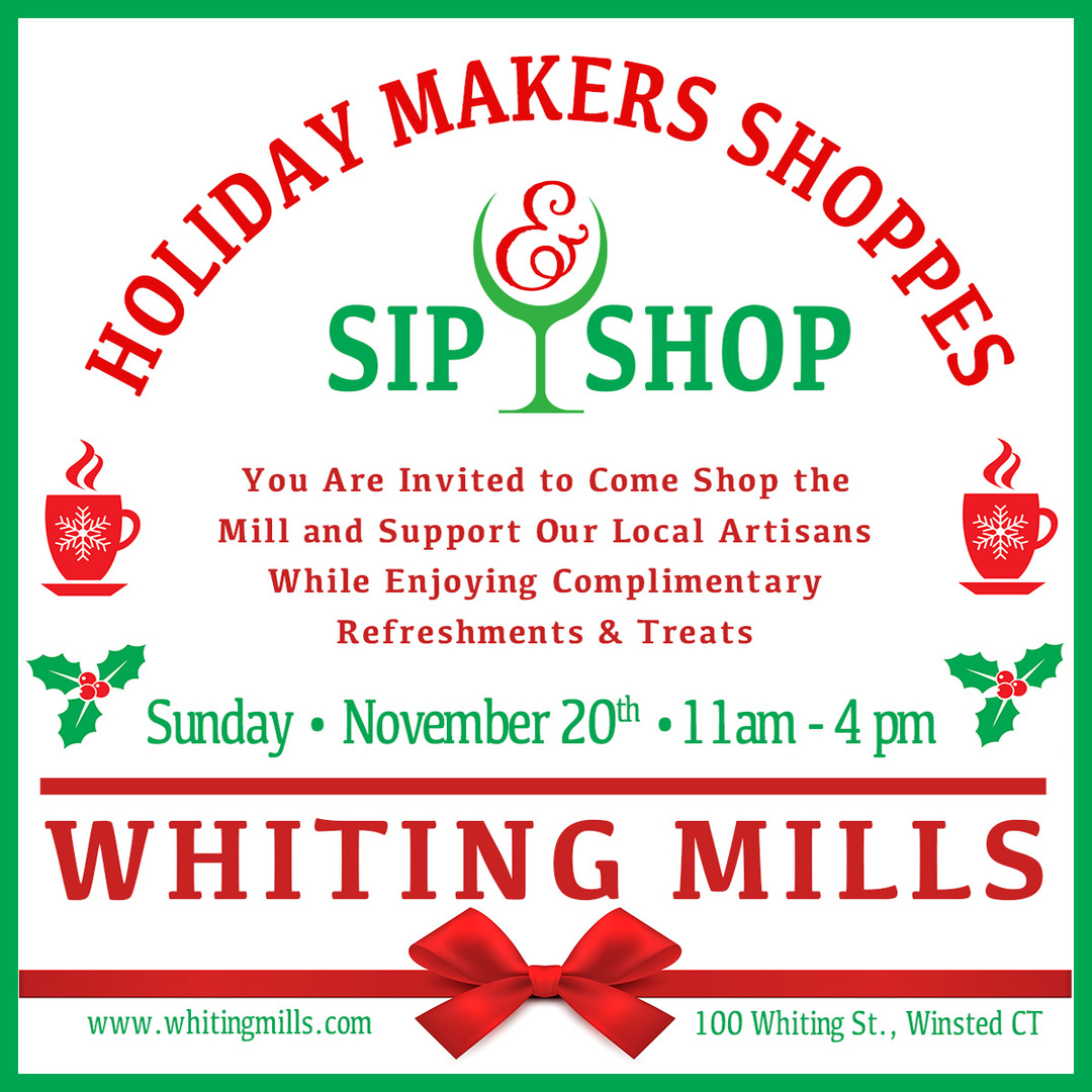 Sip and Shop at The Holiday Makers Shoppes at Whiting Mills, Winsted, CT, Winsted, Connecticut, United States