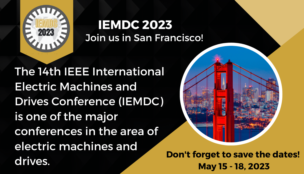 2023 IEMDC International Electric Machines and Drives Conference, San Francisco, California, United States