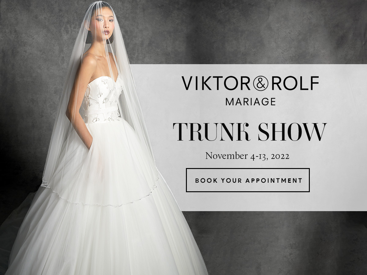 Viktor & Rolf Mariage Trunk Show | Nouvelle Vogue Bridal, San Mateo, California, United States