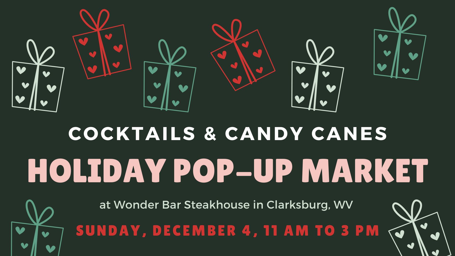 Cocktails & Candy Canes - Holiday Pop-Up Market at Wonder Bar Steakhouse, Clarksburg, West Virginia, United States