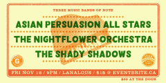 Asian Persuasion All Stars , The Nightflower Orchestra, The Shady Shadows