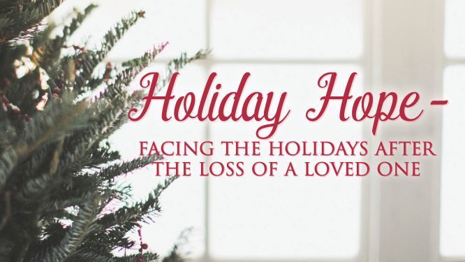 Holiday Hope: Facing the Holidays After The Loss of a Loved One, Macon, Georgia, United States