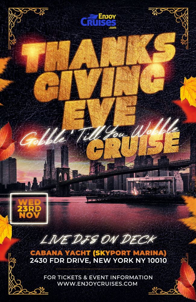 Thanksgiving Eve Party Yacht Cruise NYC - Gobble 'Till You Wobble - Wed Nov 23 on the Cabana Yacht!, New York, United States