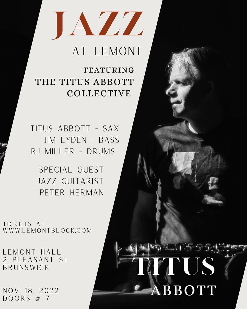 Jazz at Lemont feat. The Titus Abbott Collective, Brunswick, Maine, United States