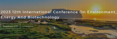 2023 12th International Conference on Environment, Energy and Biotechnology (ICEEB 2023)