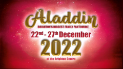 ALADDIN - Christmas panto at the Brighton Centre 2022