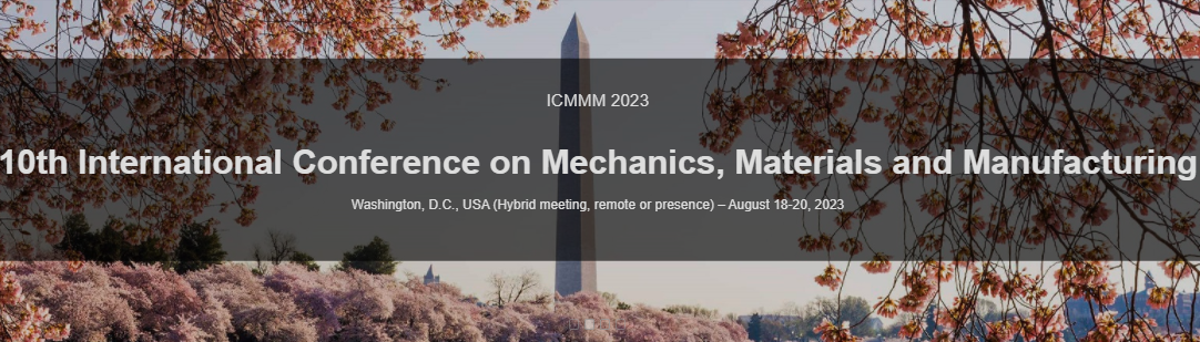 2023 10th International Conference on Mechanics, Materials and Manufacturing (ICMMM 2023), Washington, United States
