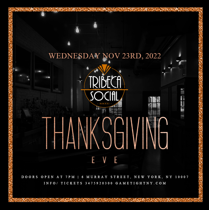 Tribeca Social NYC Thanksgiving Eve party 2022, New York, United States