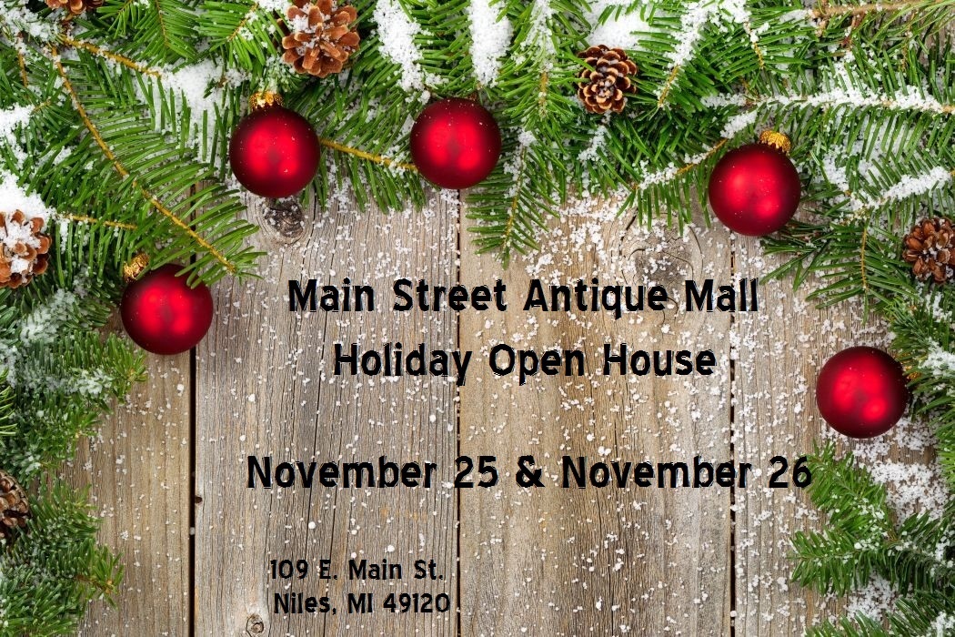 Main Street Antique Mall Holiday Open House!, Niles, Michigan, United States