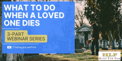 What To Do When a Loved One Dies (3-Part Webinar Series) – Designed to Simplify Your Next Steps