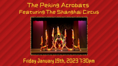 The Peking Acrobats Featuring the Shanghai Circus
