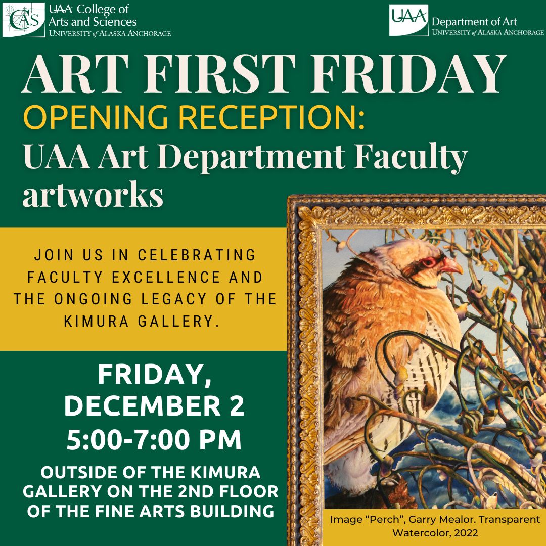 Art First Friday Opening Reception Faculty Art, Anchorage, Alaska, United States