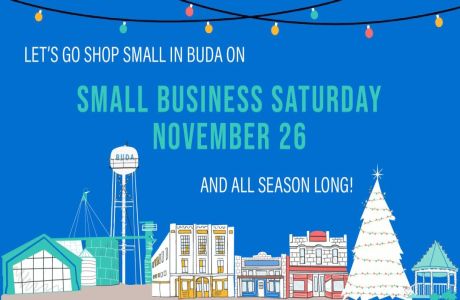 Small Business Saturday - Be A Buda Local!, Buda, Texas, United States
