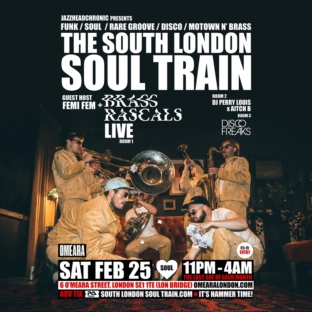 The South London Soul Train with Brass Rascals Live + More In 3 rooms, London, England, United Kingdom