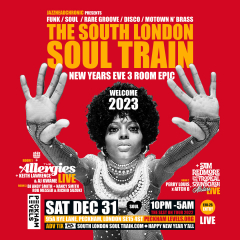 The South London Soul Train NYE, 2 Floor, 3 Room Epic, with The Allergies (Live) + More