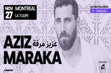 Aziz Maraka Live a Montreal, Montreal, Quebec, Canada