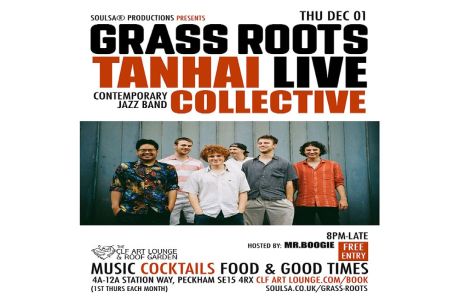 Grass Roots with Tanhai Collective (Live), Free Entry, London, England, United Kingdom