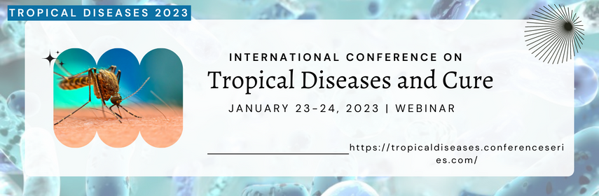 International Conference on Tropical Diseases and Cure, Online Event
