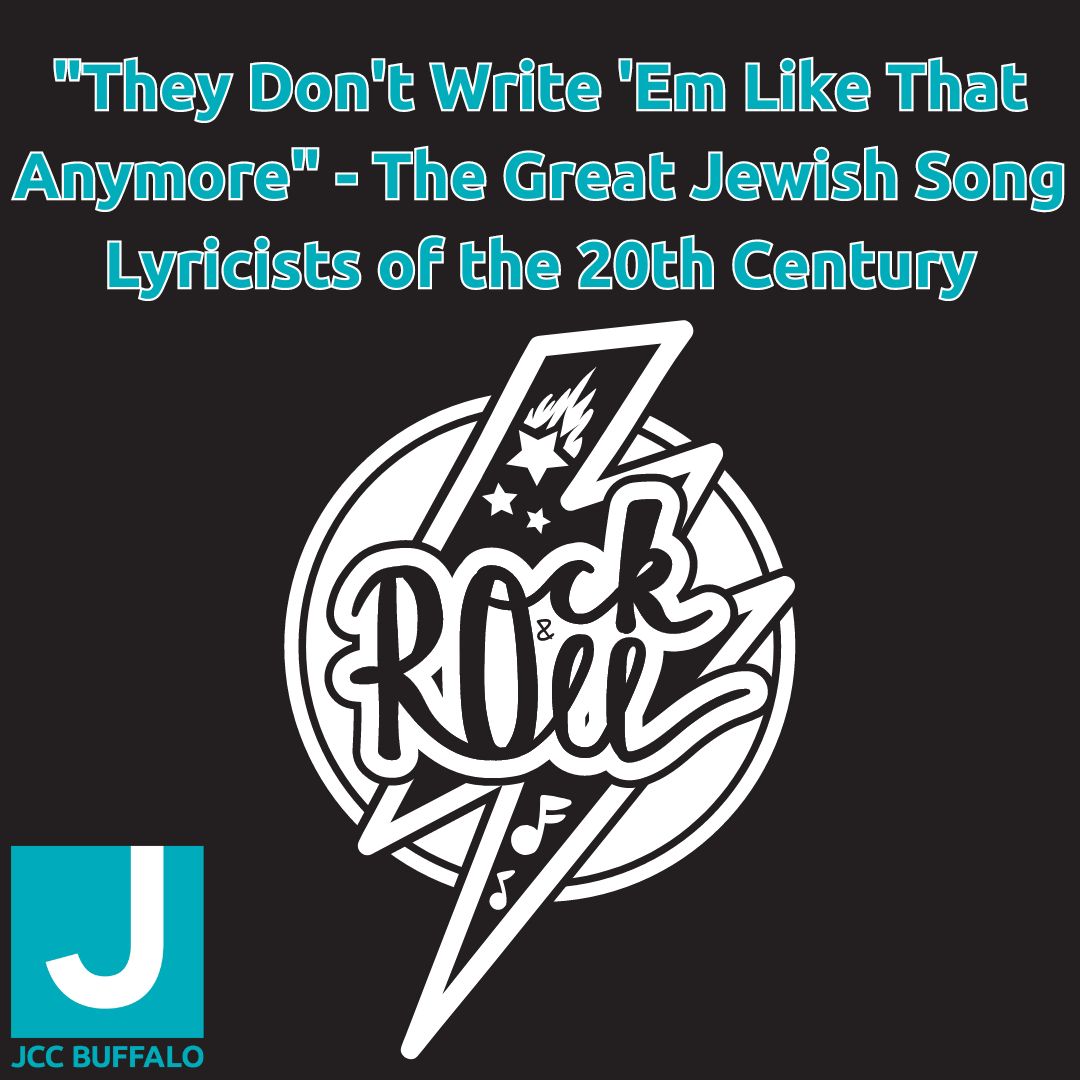 "They Don't Write 'Em Like That Anymore" - The Great Jewish Song Lyricists of the 20th Century, Getzville, New York, United States