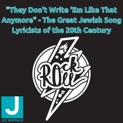"They Don't Write 'Em Like That Anymore" - The Great Jewish Song Lyricists of the 20th Century