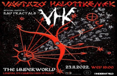 Vagtazo Halottkemek (VHK), Bad Fractals // The Underworld - London