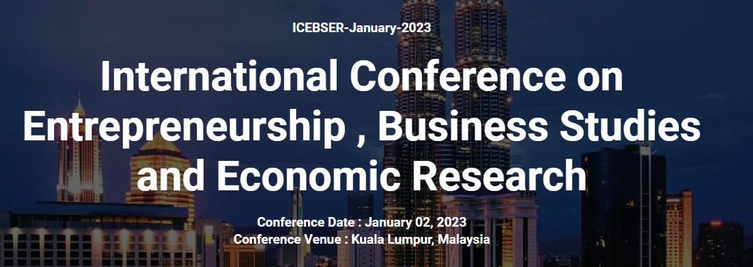 ICEBSER-International Conference on Entrepreneurship , Business Studies and Economic Research | Scopus & WoS Indexed, Kuala Lumpur, Malaysia