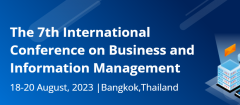 The 7th International Conference on Business and Information Management (ICBIM 2023)