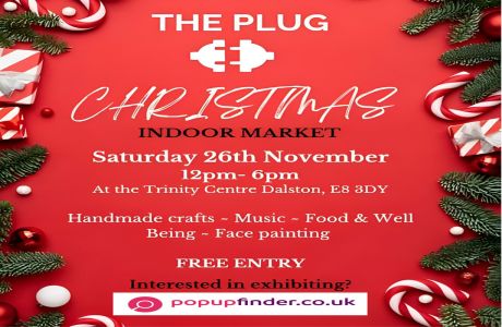 The Plug Christmas indoor pop-up Market. Saturday 26th November at The Trinity Centre Dalston, London, England, United Kingdom