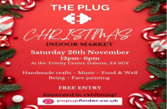 The Plug Christmas indoor pop-up Market. Saturday 26th November at The Trinity Centre Dalston
