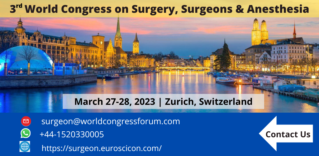 3rd World Congress on Surgery, Surgeons & Anesthesia, Switzerland, Zürich, Switzerland