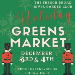 French Broad River Garden Club Foundation's 95th Annual Holiday Greens Market