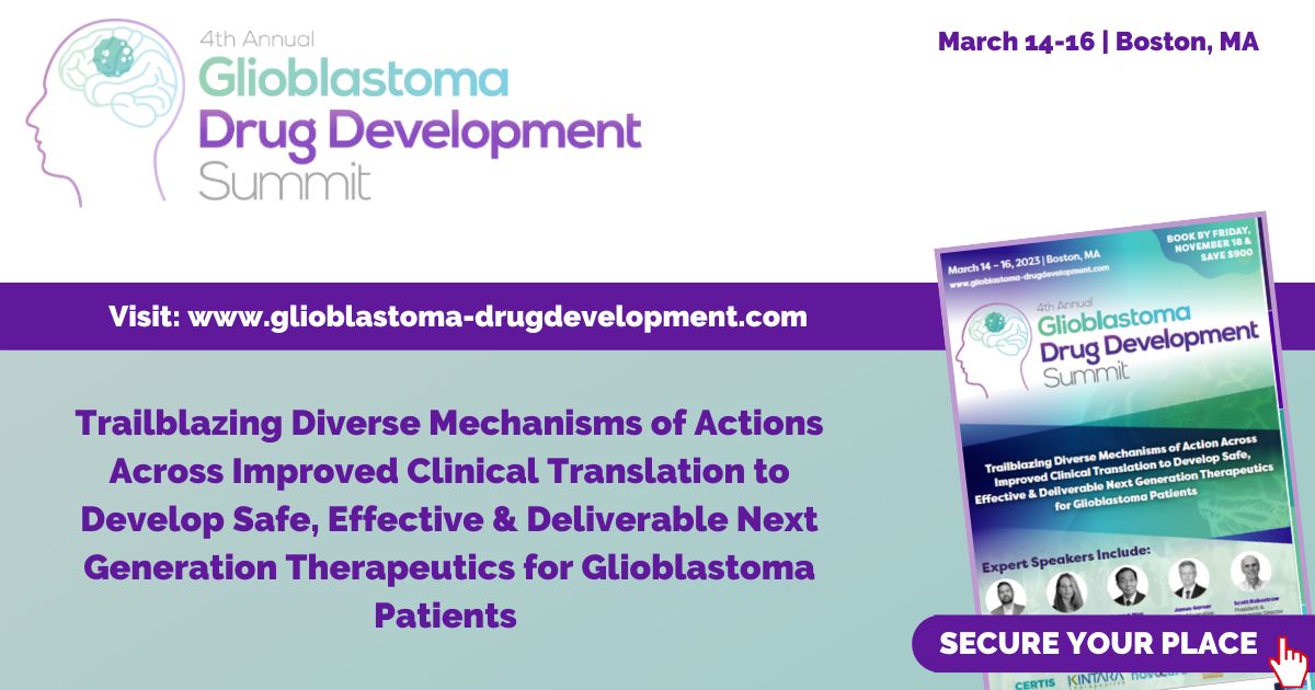 4th Glioblastoma Drug Development Summit, Boston, Massachusetts, United States