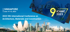2023 9th International Conference on Architecture, Materials and Construction (ICAMC 2023)
