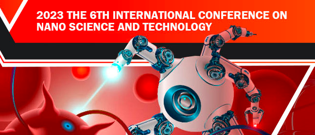 2023 The 6th International Conference on Nano Science and Technology (ICNST 2023), Tokyo, Japan