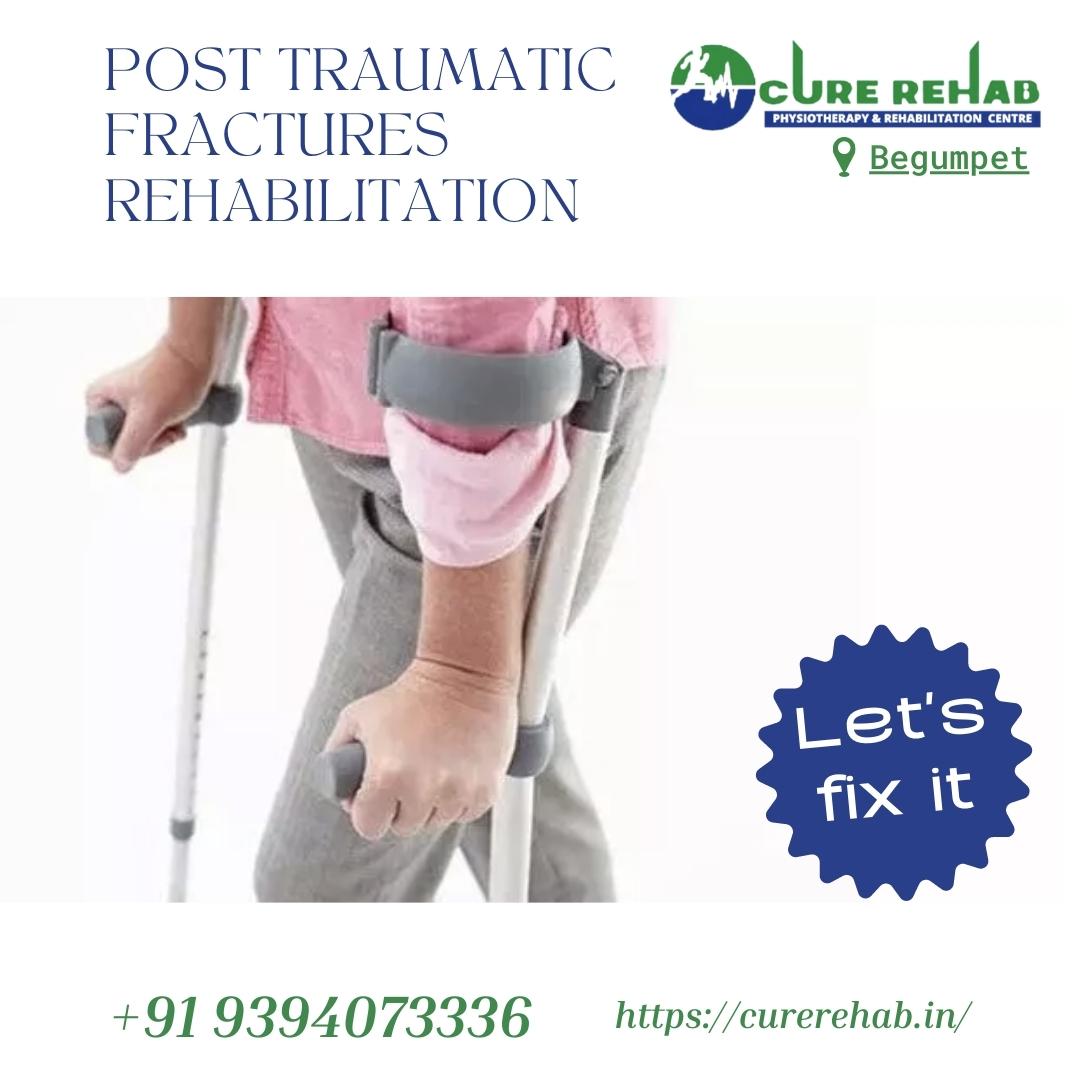 Traumatic Fractures Care | Post Traumatic Fractures Rehabilitation, Hyderabad, Telangana, India